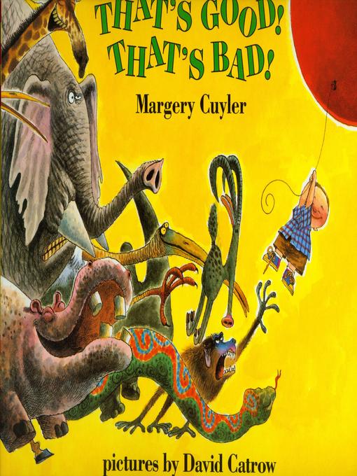 Title details for That's Good! That's Bad! by Margery Cuyler - Available